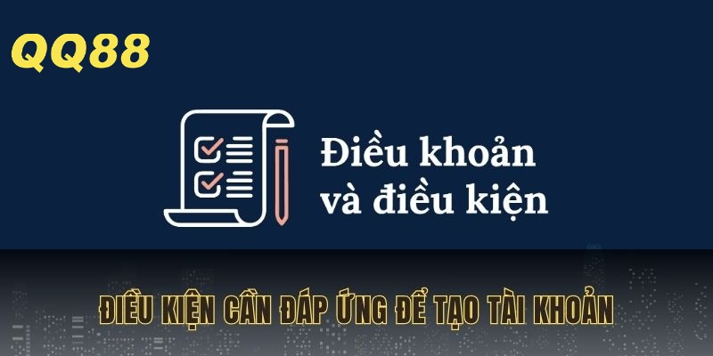 Cách đăng ký QQ88 và một số điều kiện cần đáp ứng